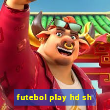 futebol play hd sh